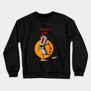 Everything Is Fine Crewneck Sweatshirt